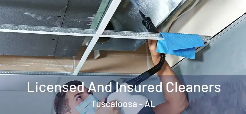 Licensed And Insured Cleaners Tuscaloosa - AL